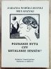 Poznanie bytu czy ustalanie sensów?